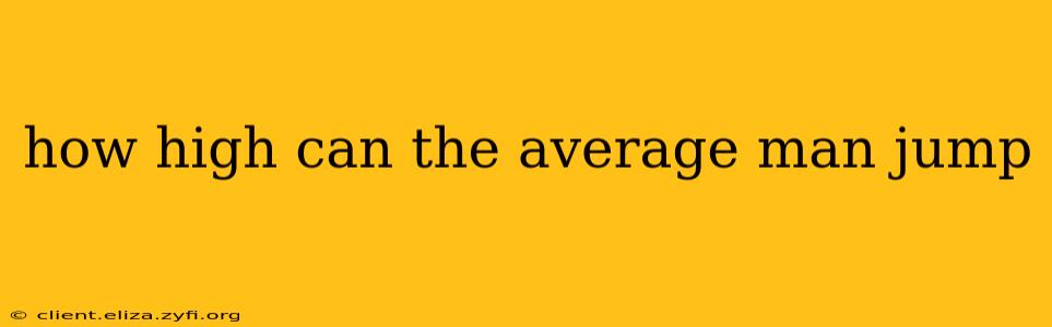how high can the average man jump