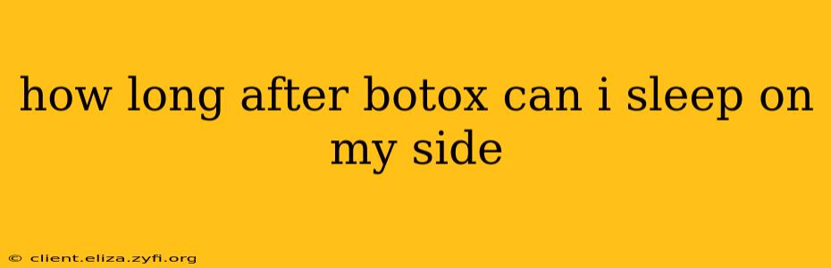 how long after botox can i sleep on my side