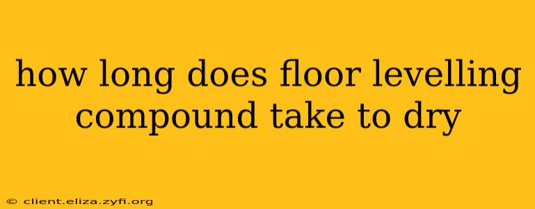 how long does floor levelling compound take to dry