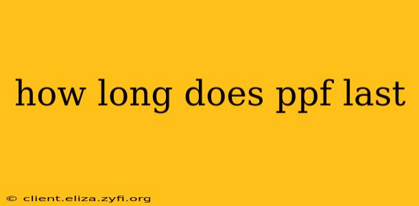 how long does ppf last