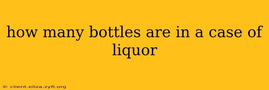 how many bottles are in a case of liquor