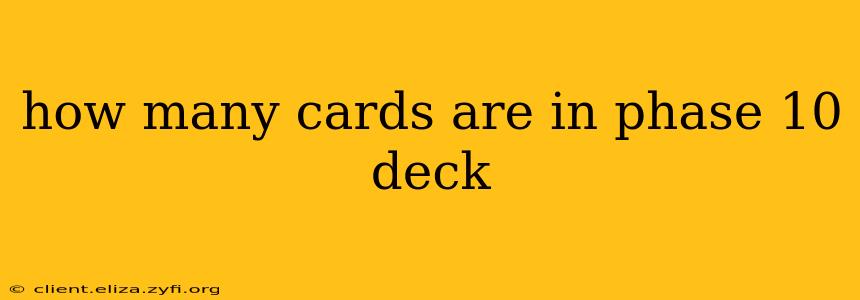how many cards are in phase 10 deck