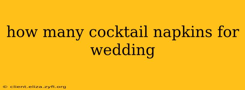 how many cocktail napkins for wedding