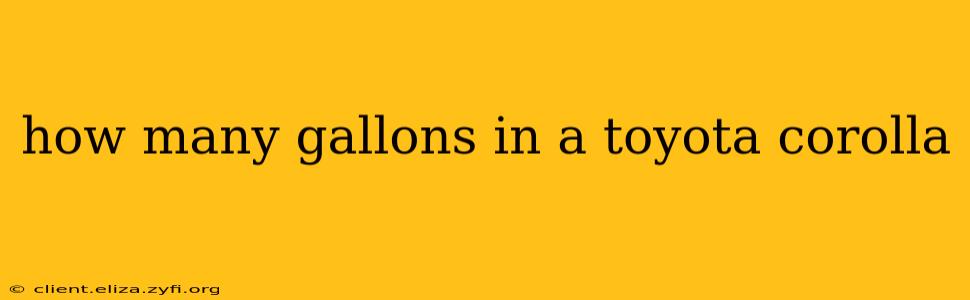 how many gallons in a toyota corolla