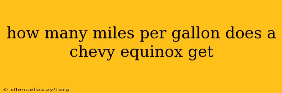 how many miles per gallon does a chevy equinox get
