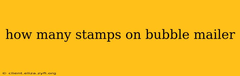 how many stamps on bubble mailer