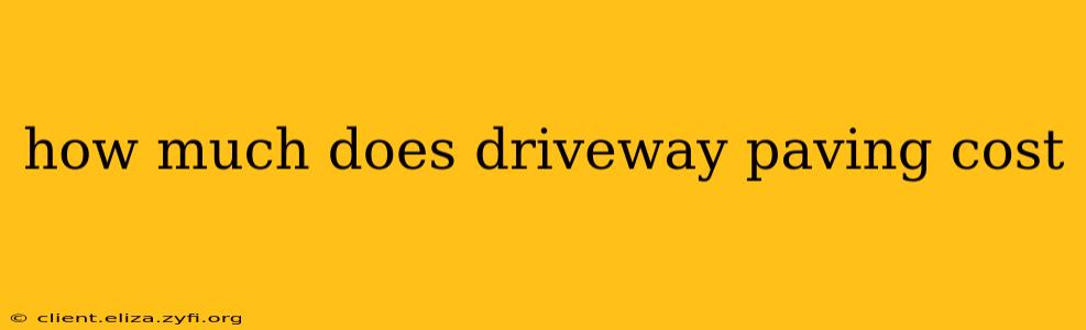 how much does driveway paving cost