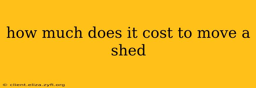 how much does it cost to move a shed