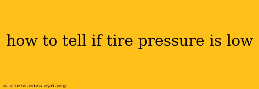 how to tell if tire pressure is low