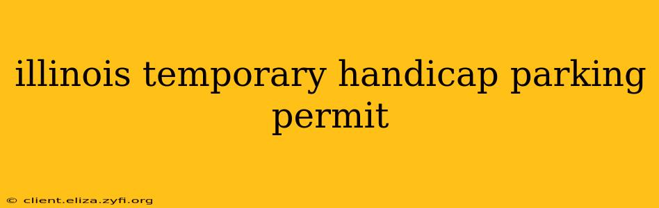 illinois temporary handicap parking permit