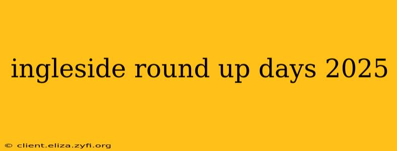 ingleside round up days 2025