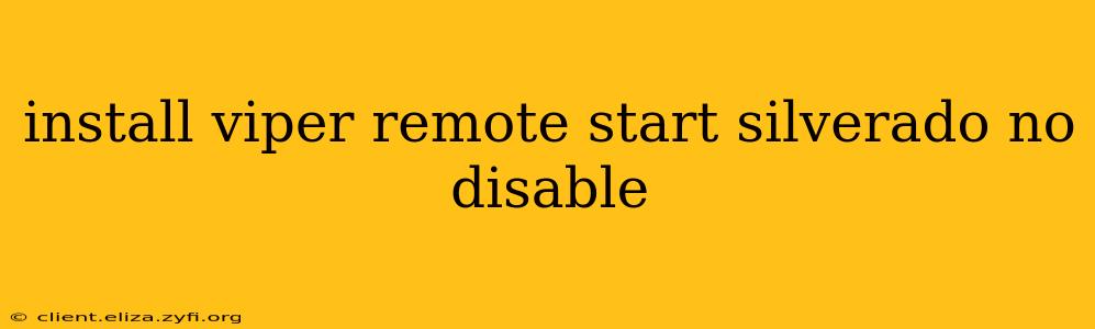 install viper remote start silverado no disable
