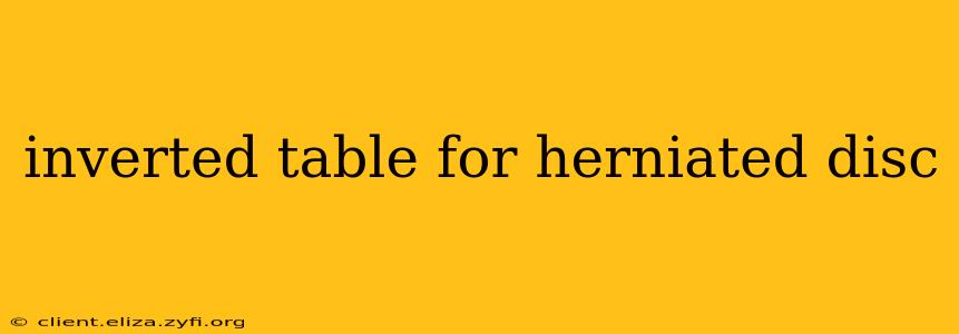 inverted table for herniated disc