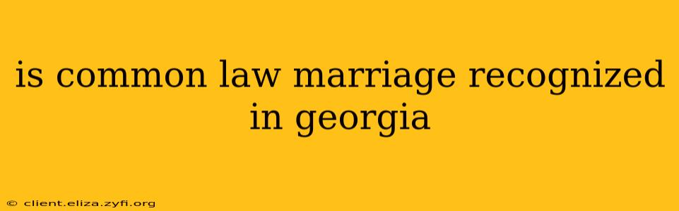 is common law marriage recognized in georgia