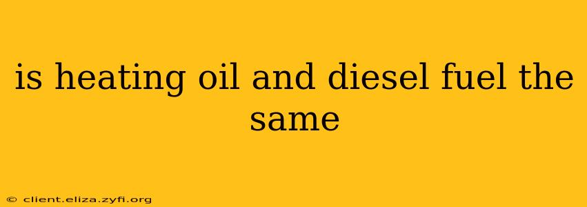 is heating oil and diesel fuel the same