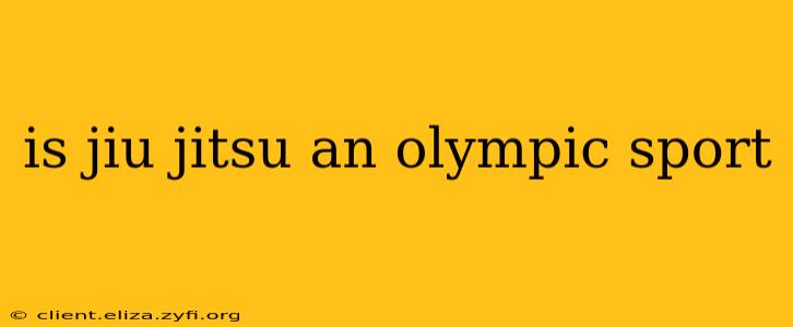is jiu jitsu an olympic sport