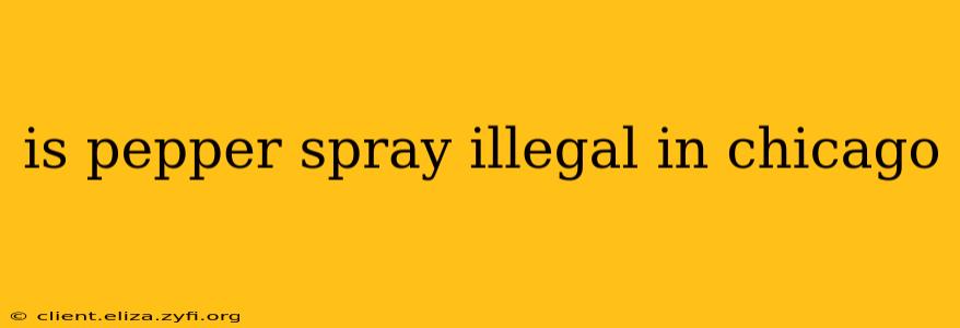 is pepper spray illegal in chicago