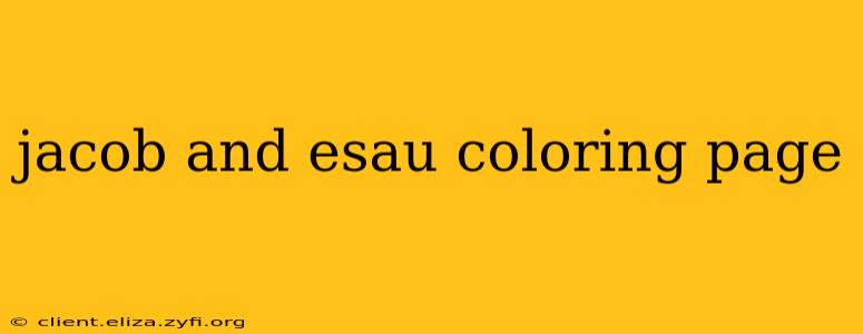 jacob and esau coloring page