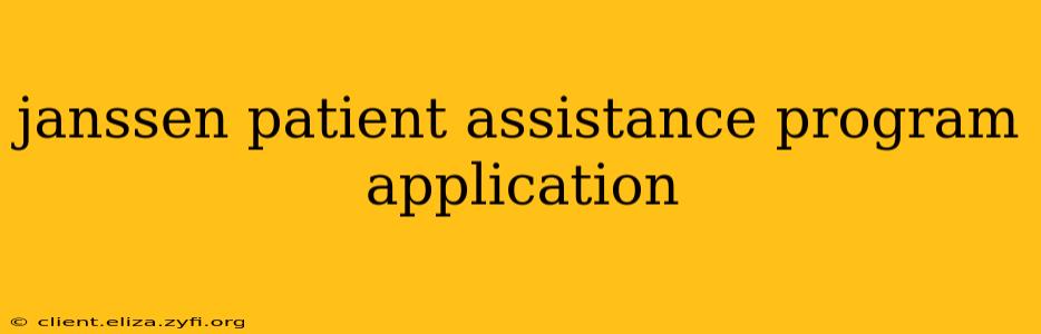 janssen patient assistance program application