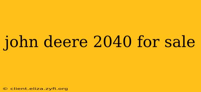 john deere 2040 for sale