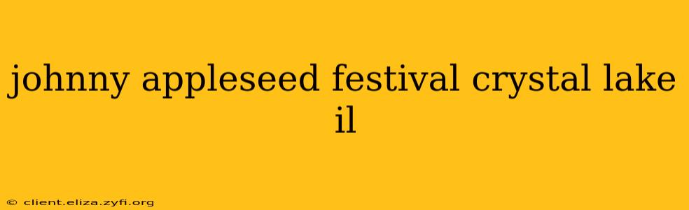 johnny appleseed festival crystal lake il