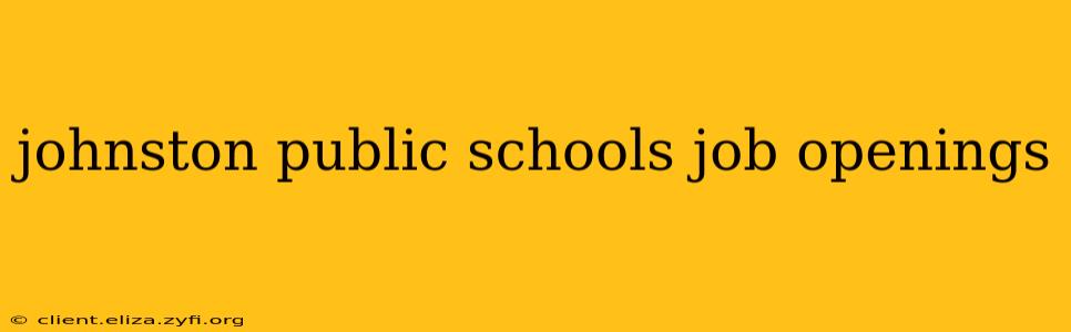johnston public schools job openings