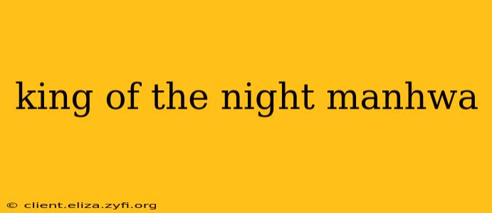 king of the night manhwa