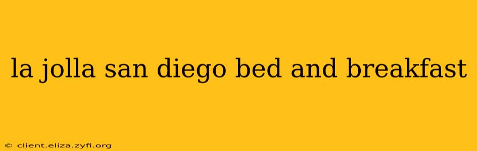 la jolla san diego bed and breakfast