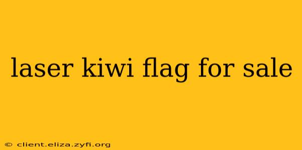 laser kiwi flag for sale