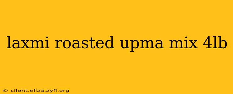 laxmi roasted upma mix 4lb