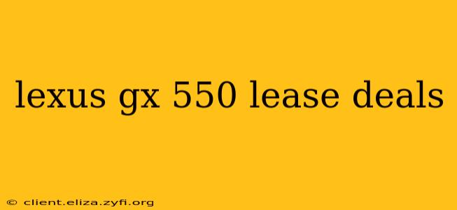 lexus gx 550 lease deals
