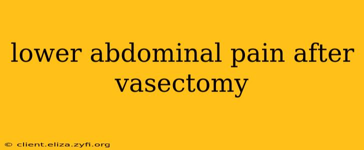 lower abdominal pain after vasectomy