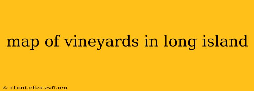 map of vineyards in long island