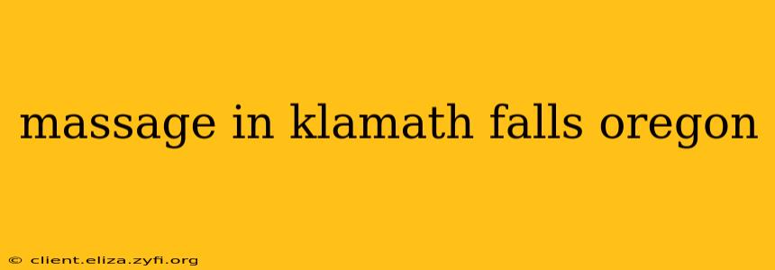 massage in klamath falls oregon