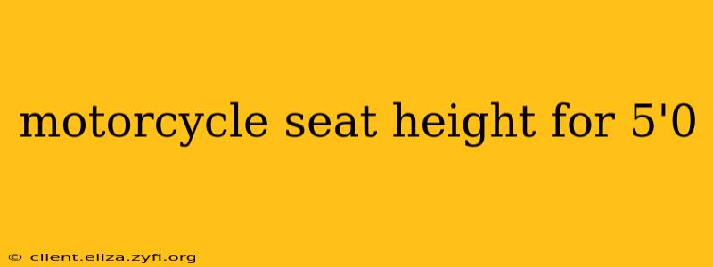 motorcycle seat height for 5'0