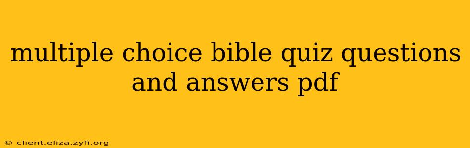 multiple choice bible quiz questions and answers pdf