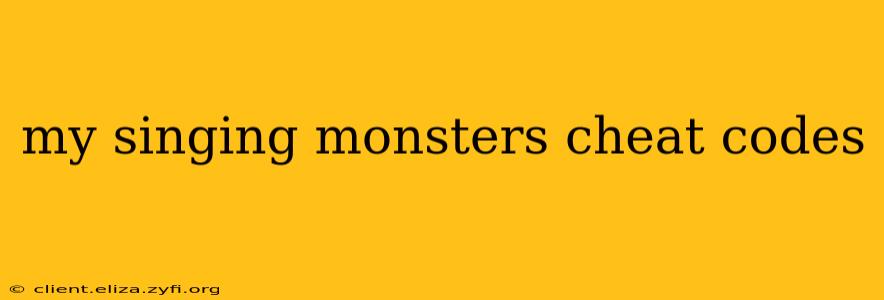 my singing monsters cheat codes