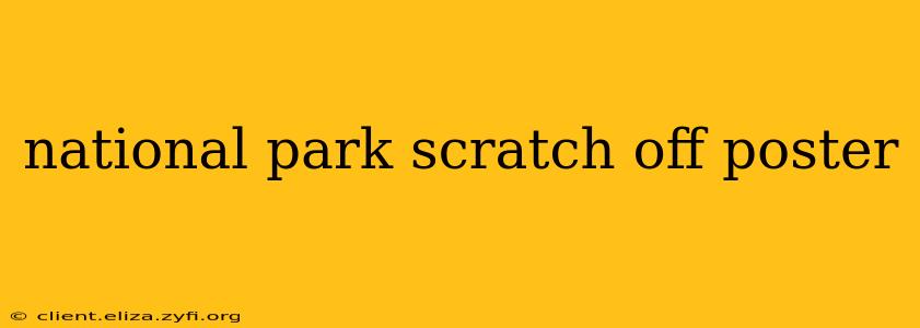 national park scratch off poster