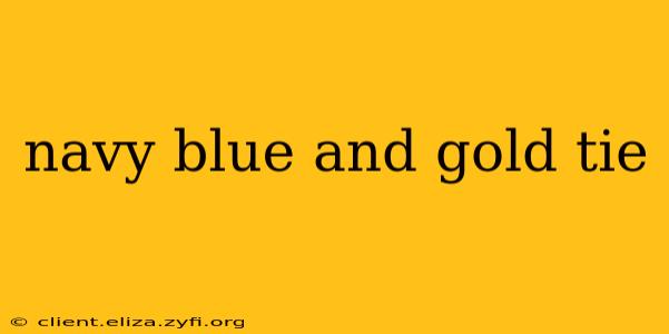 navy blue and gold tie