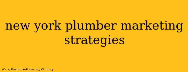 new york plumber marketing strategies