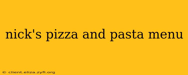 nick's pizza and pasta menu