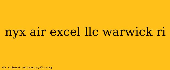nyx air excel llc warwick ri