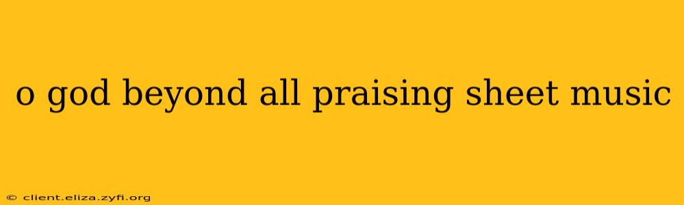 o god beyond all praising sheet music