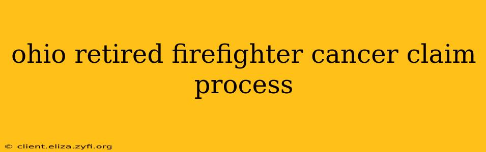 ohio retired firefighter cancer claim process