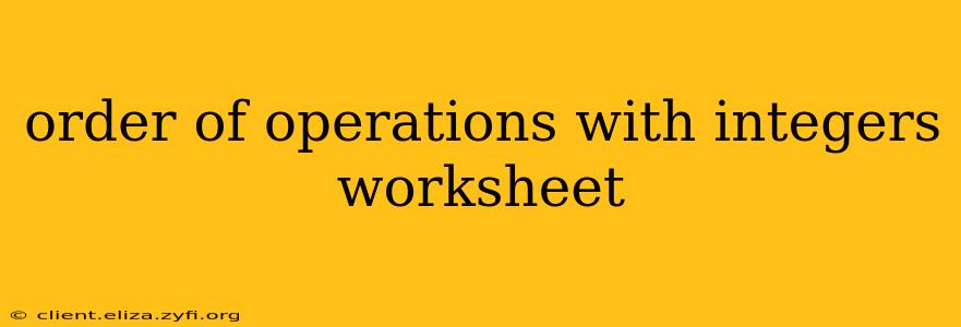 order of operations with integers worksheet
