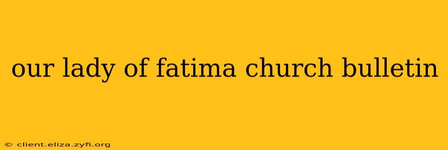our lady of fatima church bulletin