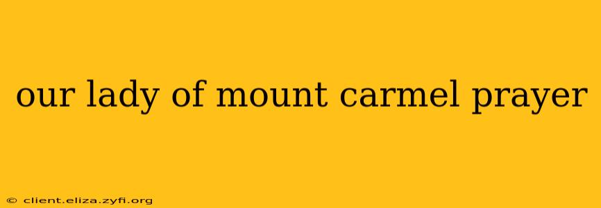 our lady of mount carmel prayer