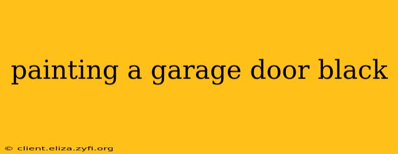 painting a garage door black
