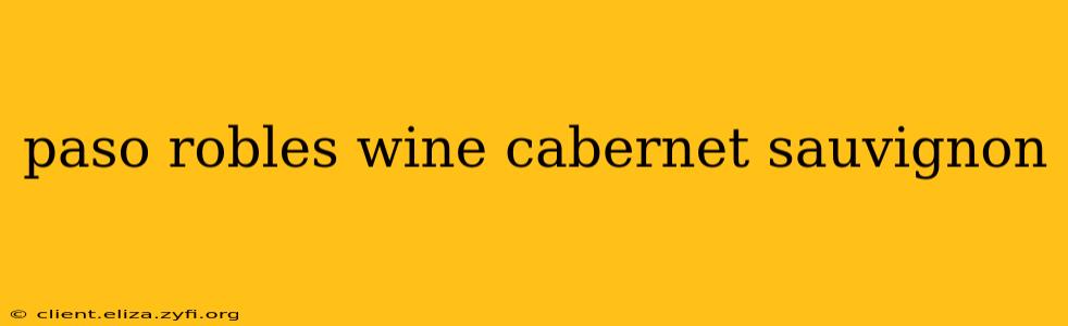 paso robles wine cabernet sauvignon