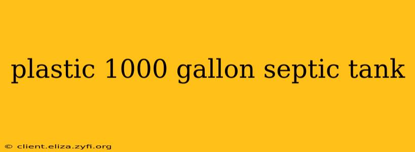 plastic 1000 gallon septic tank